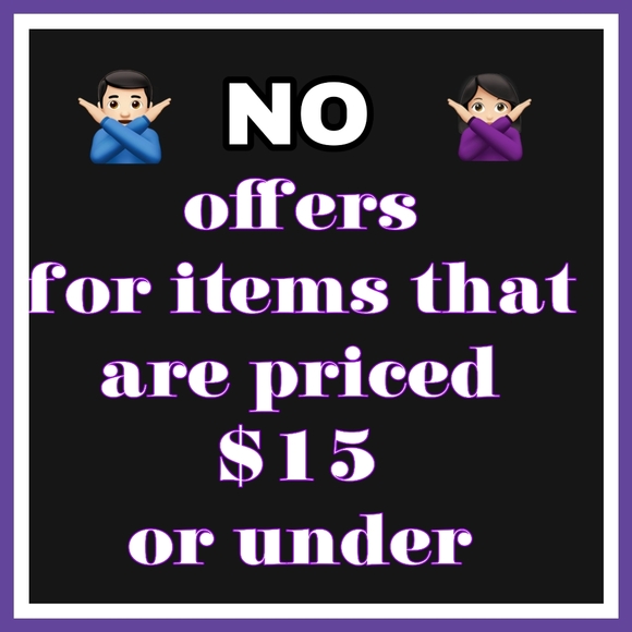 Other - NO OFFERS ACCEPTED for Items That Are Priced $15 Or Under Unless They Are Bundle